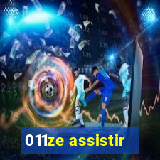 011ze assistir